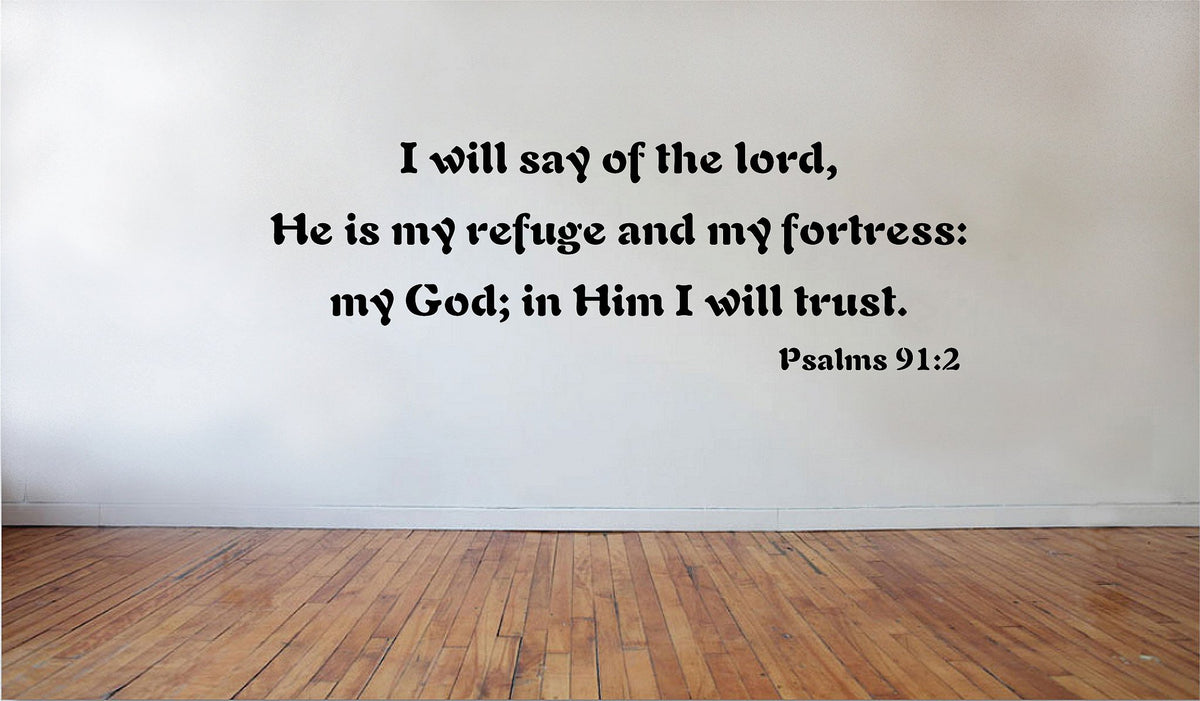 Picniva Matte Black I Will Say of the Lord He is My Refuge Vinyl Wall Decal