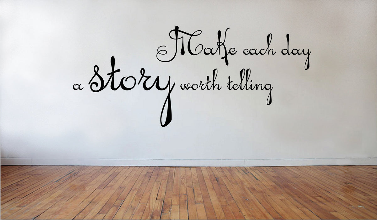 Picniva Make Each Day a Story Worth Telling Vinyl Wall Decal, 22 x 10 in