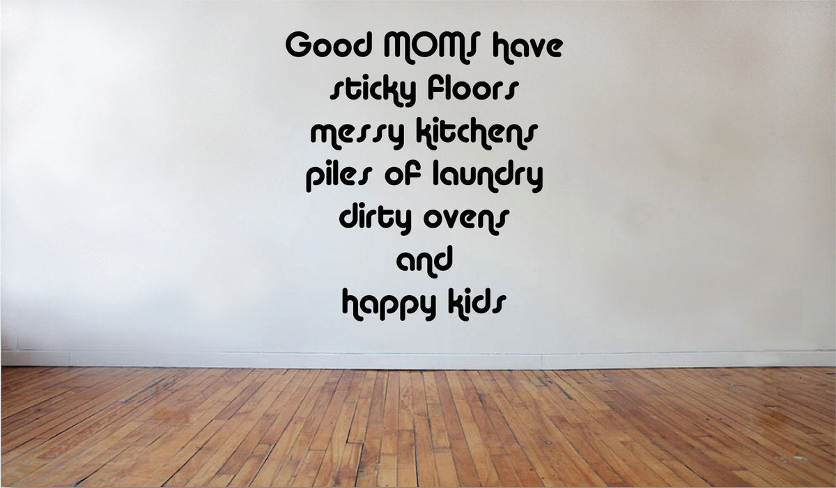 Picniva Matte Black Good Mothers Have Sticky Floors Vinyl Wall Decal Family