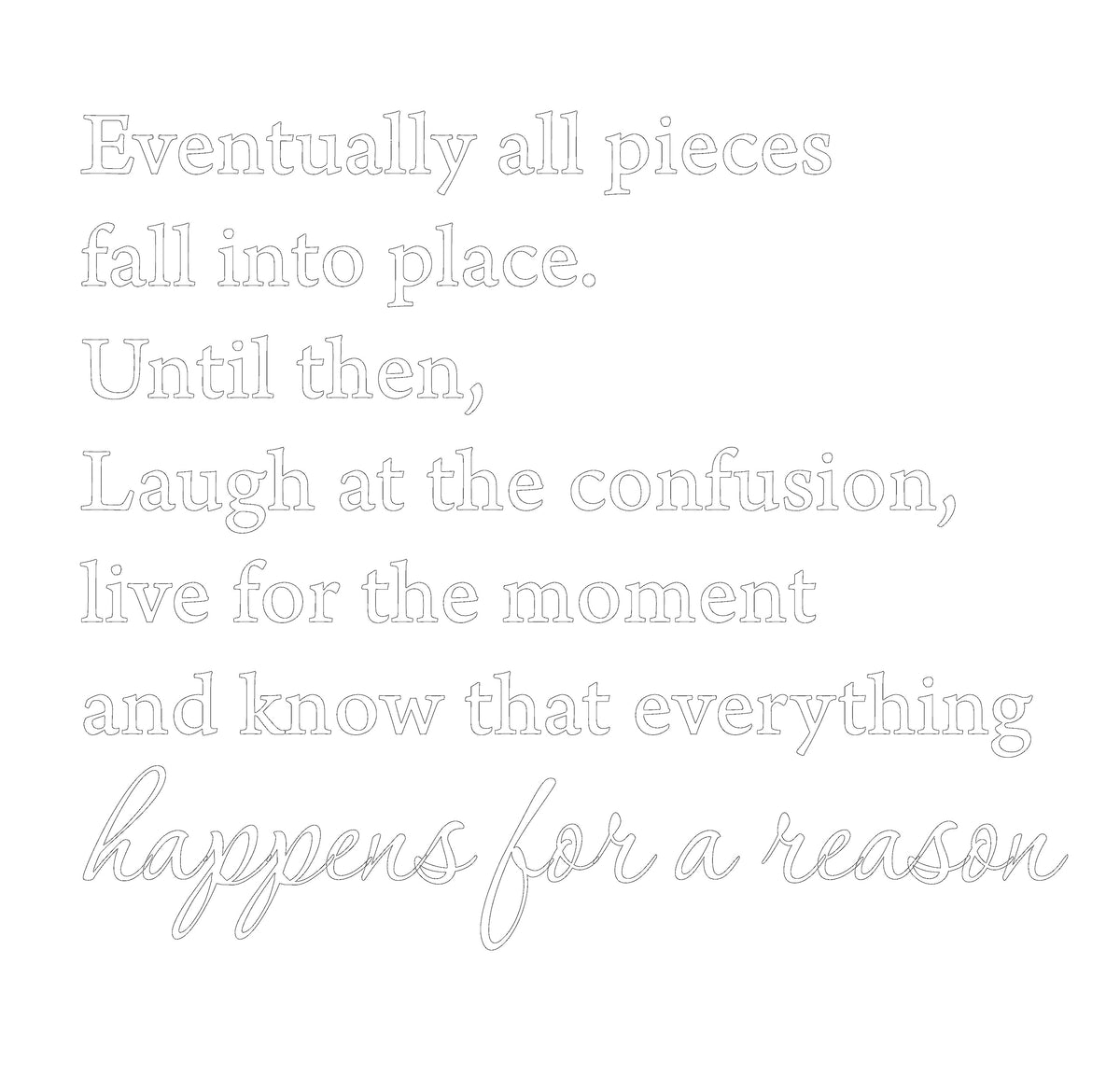 Picniva Eventually All Pieces Fall into Place Wall Decal, White, 19 x 23 in