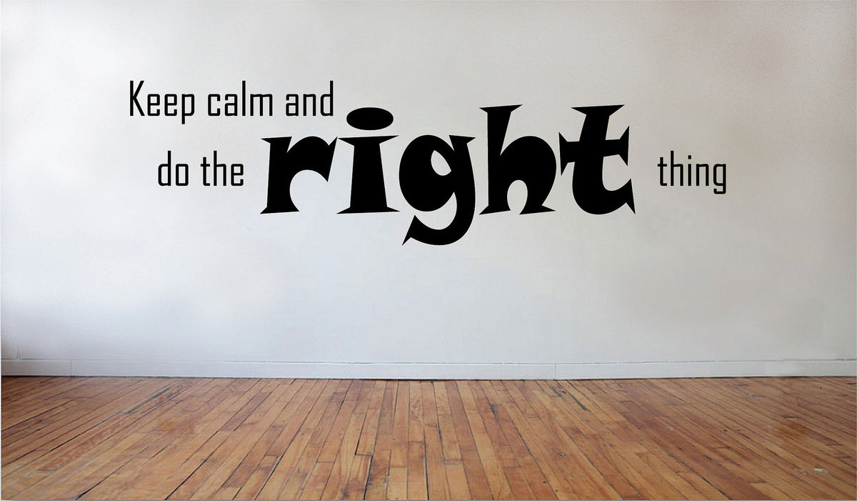 Picniva Matte Black Keep Calm and do the Right Thing Vinyl Wall Decal Quote