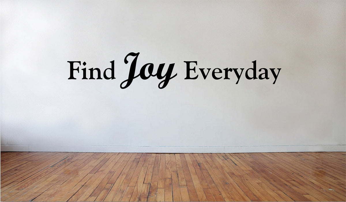 Picniva Matte Black find Joy Everyday Vinyl Wall Decal Inspirational Quote