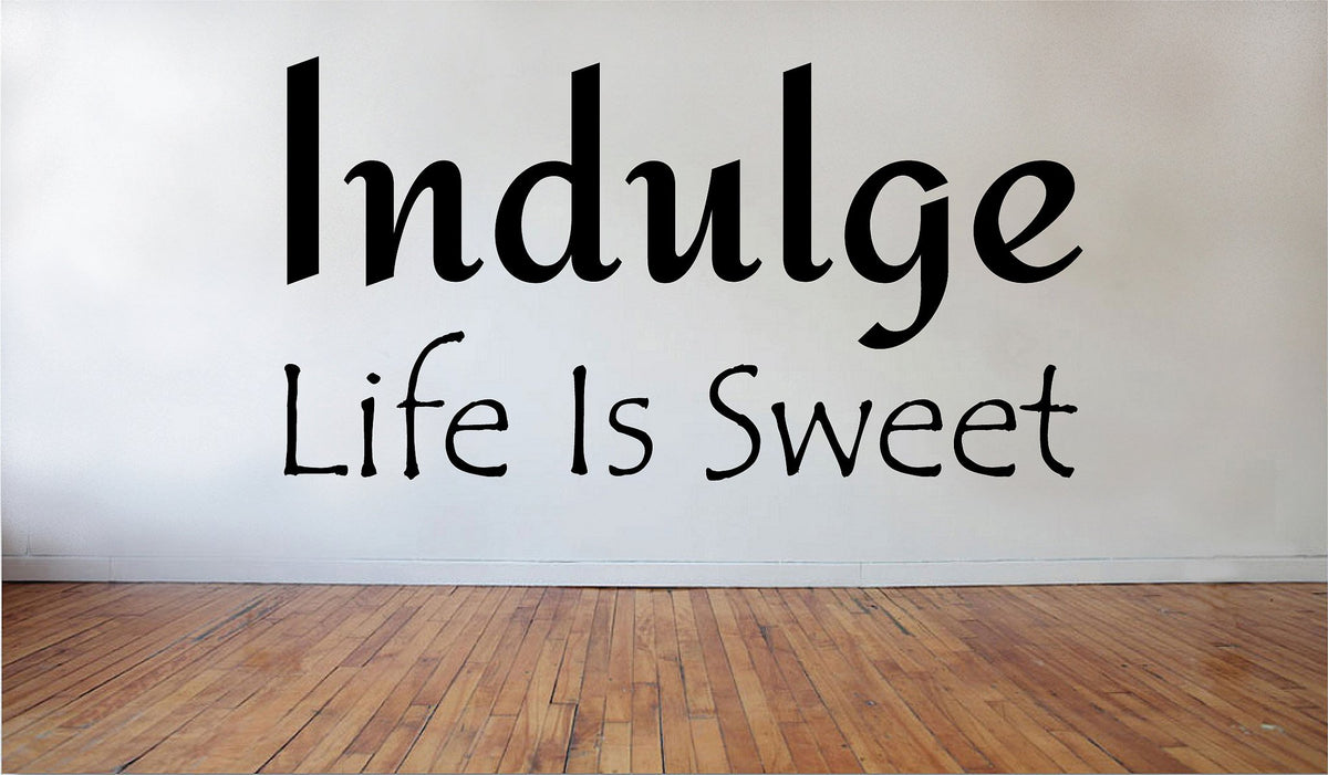 Picniva Matte Black Indulge Life is Sweet Vinyl Wall Decal Kitchen Food