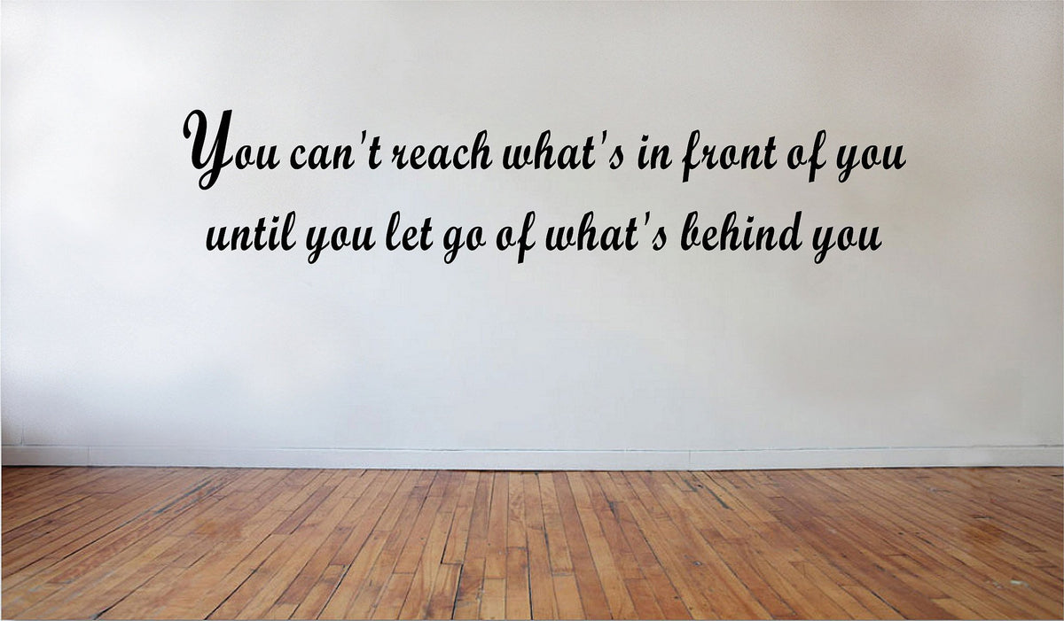 Picniva Matte Black You Cant Reach Whats in Front Vinyl Wall Decal Quote