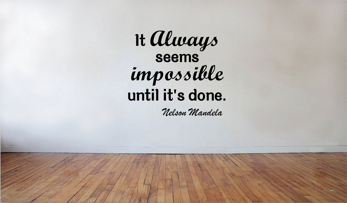 Picniva Matte Black It Always Seems Impossible Until Vinyl Wall Decal Quote