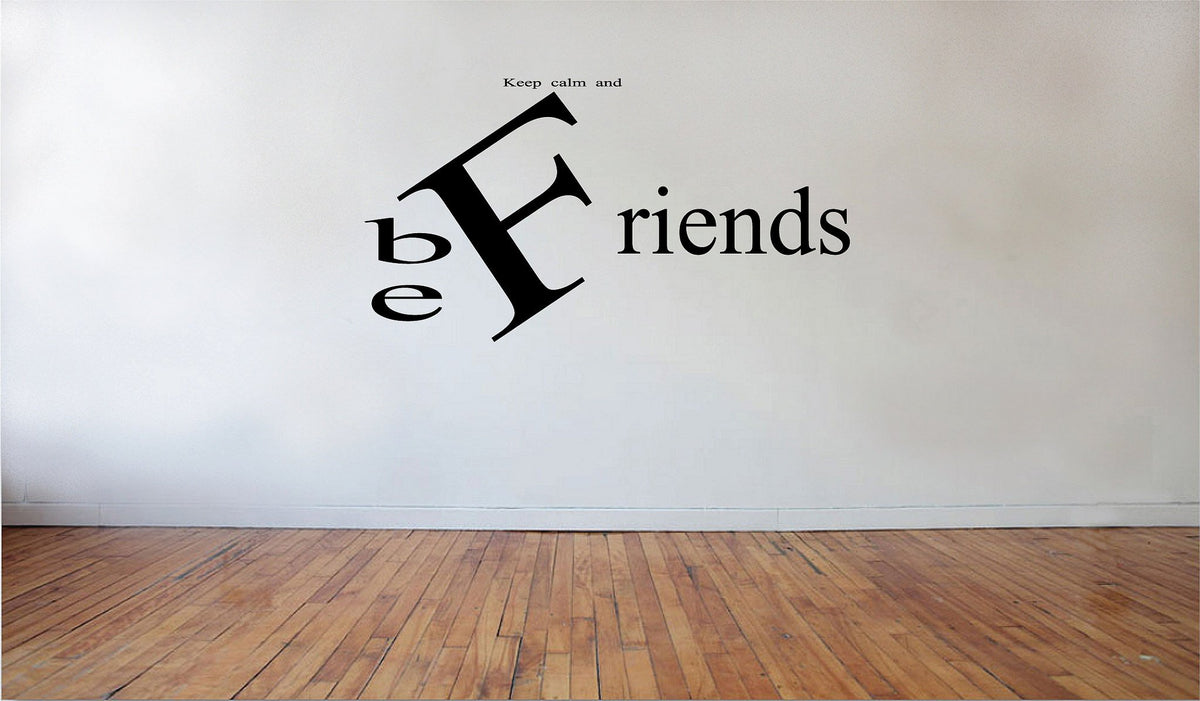 Picniva Matte Black Keep Calm and be Friends Vinyl Wall Decal Motivational