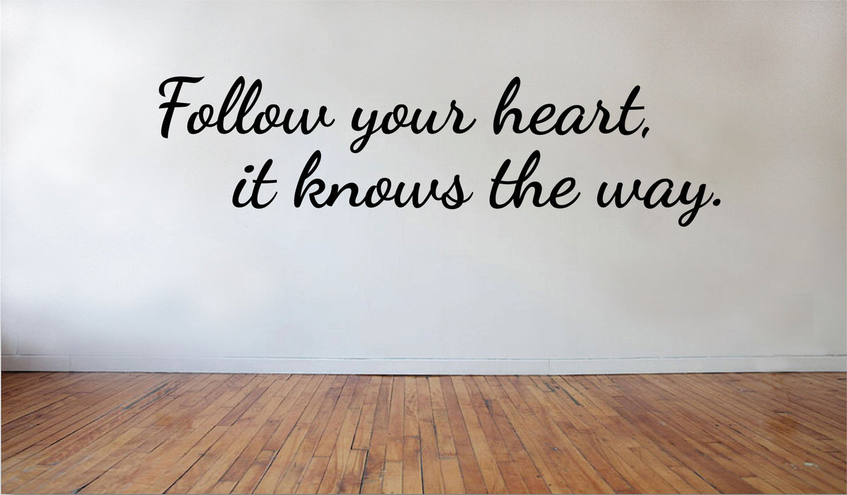 Picniva Matte Black Follow Your Heart it Knows the Way Vinyl Wall Decal