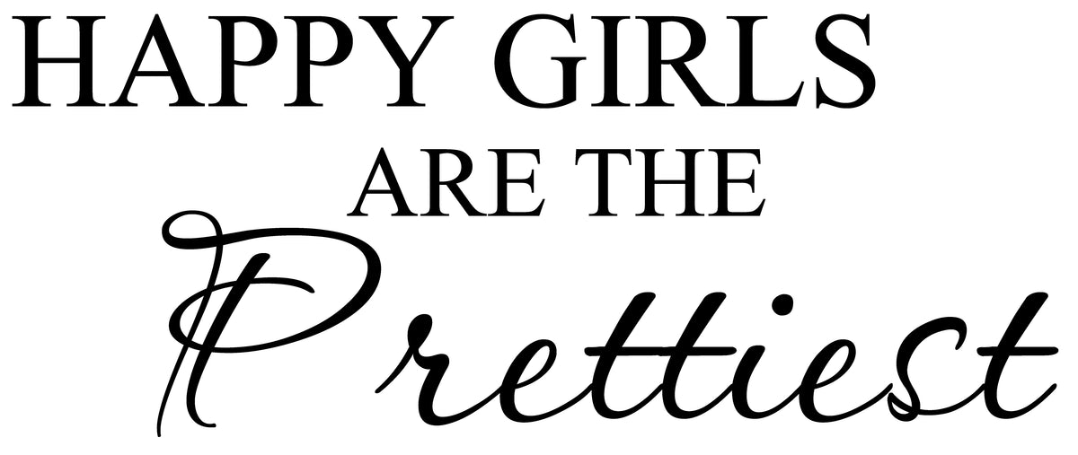 Picniva Black 14 x 22 Happy Girls Are the Prettiest Quote Vinyl Wall Decal