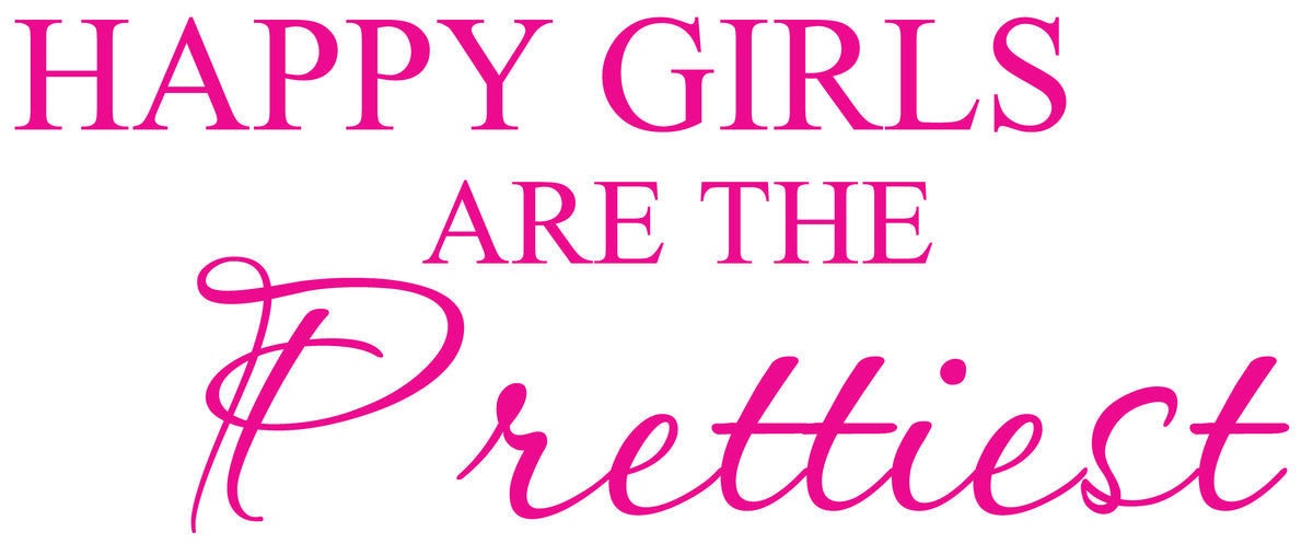 Picniva Pink 14 x 22 Happy Girls Are the Prettiest Quote Vinyl Wall Decal